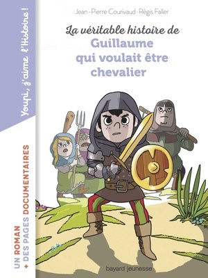 cover image of La véritable histoire de Guillaume qui voulait être chevalier